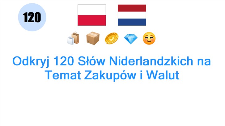 Odkryj 120 Słów Niderlandzkich na Temat Zakupów i Walut